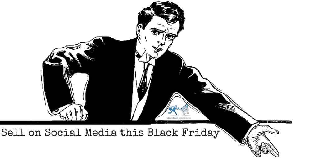 Sell on Social Media this Black Friday