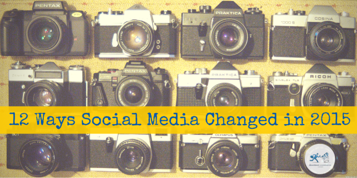 12 Ways Social Media Changed in 2015